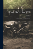 Car Insurance; Volume 3