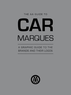 Car Marques: The AA Guide to - Heptinstall, Simon