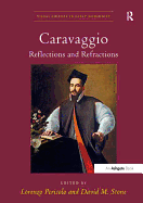 Caravaggio: Reflections and Refractions