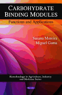 Carbohydrate Binding Modules: Functions and Applications
