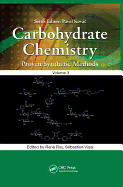 Carbohydrate Chemistry: Proven Synthetic Methods, Volume 3