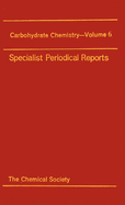 Carbohydrate Chemistry: Volume 6