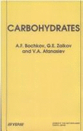 Carbohydrates - Zaikov, Gennady (Editor), and Bochkov (Editor), and Afanasiev (Editor)