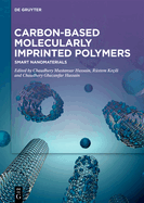 Carbon-Based Molecularly Imprinted Polymers: Smart Nanomaterials