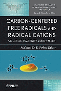 Carbon-Centered Free Radicals and Radical Cations: Structure, Reactivity, and Dynamics