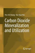 Carbon Dioxide Mineralization and Utilization