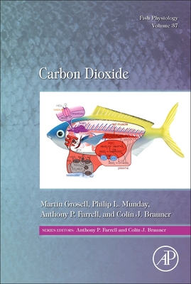 Carbon Dioxide - Farrell, Anthony P. (Series edited by), and Brauner, Colin (Series edited by), and Grosell, Martin (Volume editor)