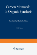 Carbon monoxide in organic synthesis