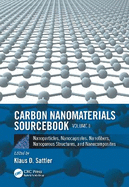 Carbon Nanomaterials Sourcebook: Nanoparticles, Nanocapsules, Nanofibers, Nanoporous Structures, and Nanocomposites, Volume II
