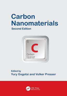 Carbon Nanomaterials - Gogotsi, Yury (Editor), and Presser, Volker (Editor)