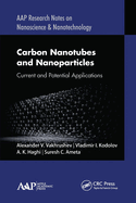 Carbon Nanotubes and Nanoparticles: Current and Potential Applications