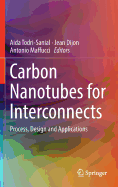 Carbon Nanotubes for Interconnects: Process, Design and Applications