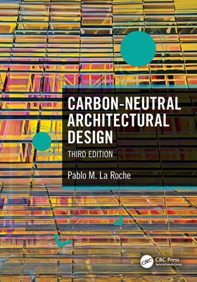 Carbon-Neutral Architectural Design - La Roche, Pablo M