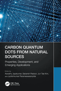 Carbon Quantum Dots from Natural Sources: Properties, Development, and Emerging Applications