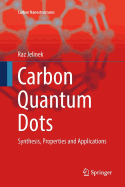Carbon Quantum Dots: Synthesis, Properties and Applications