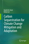 Carbon Sequestration for Climate Change Mitigation and Adaptation