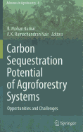 Carbon Sequestration Potential of Agroforestry Systems: Opportunities and Challenges