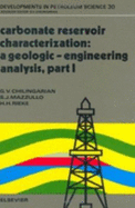 Carbonate Reservoir Characterization: A Geologic-Engineering Analysis, Part II