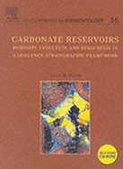 Carbonate Reservoirs: Porosity, Evolution & Diagenesis in a Sequence Stratigraphic Framework