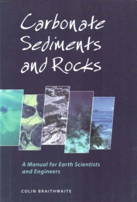 Carbonate Sediments and Rocks - Braithwaite, C J R