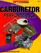 Carburetor Performance: How to Tune and Modify - Aird, Forbes, and Elston, Malcolm