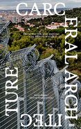 Carceral Architecture: From Within and Beyond the Prison Walls