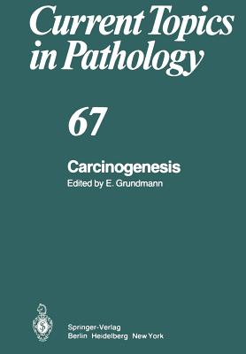 Carcinogenesis - Grundmann, E (Editor), and H�hn, P (Contributions by), and Kunze, E (Contributions by)