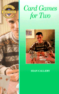 Card Games for Two - Callery, Sean