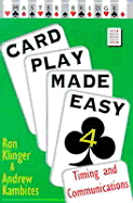 Card Play Made Easy - Klinger, Ron, and Kambites, Andrew