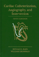 Cardiac Catheterization, Angiography, and Intervention