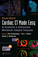 Cardiac CT Made Easy: An Introduction to Cardiovascular Multidetector Computed Tomography, Second Edition