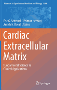 Cardiac Extracellular Matrix: Fundamental Science to Clinical Applications