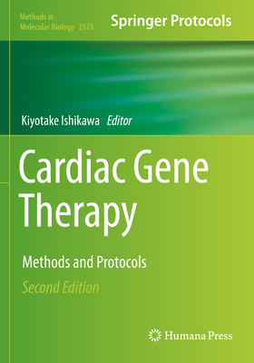 Cardiac Gene Therapy: Methods and Protocols - Ishikawa, Kiyotake (Editor)