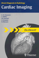 Cardiac Imaging - Miller, Stephan, and Reissen, Reimer, and Fenchel, Michael