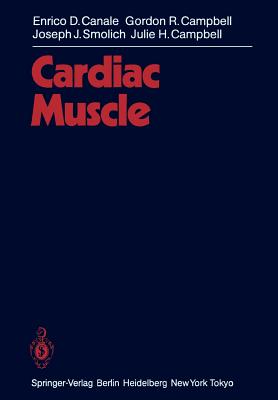 Cardiac Muscle - Canale, E D, and Campbell, Gordon R, and Smolich, J J