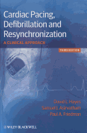 Cardiac Pacing, Defibrillation and Resynchronization: A Clinical Approach