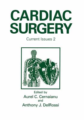 Cardiac Surgery: Current Issues 2 - Cernaianu, A C (Editor), and Delrossi, A J (Editor)