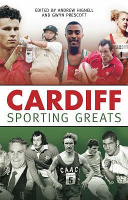 Cardiff Sporting Greats - Hignell, Andrew, and Prescott, Gwyn