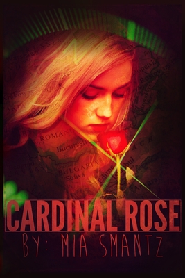 Cardinal Rose: Reverse-Harem Series - Smantz, Mia