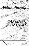 Cardinal Wyszynski: A Biography