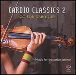 Cardio Classics 2: Go for Baroque!