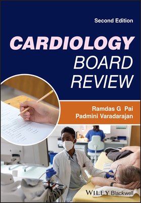 Cardiology Board Review - Pai, Ramdas G., and Varadarajan, Padmini