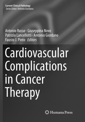Cardiovascular Complications in Cancer Therapy - Russo, Antonio (Editor), and Novo, Giuseppina (Editor), and Lancellotti, Patrizio (Editor)