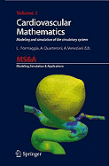 Cardiovascular Mathematics: Modeling and Simulation of the Circulatory System