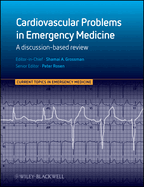 Cardiovascular Problems in Emergency Medicine: A Discussion-Based Review