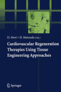 Cardiovascular Regeneration Therapies Using Tissue Engineering Approaches