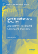 Care in Mathematics Education: Alternative Educational Spaces and Practices