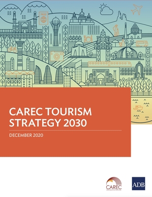 Carec Tourism Strategy 2030 - Asian Development Bank