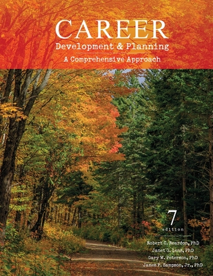 Career Development and Planning: A Comprehensive Approach - Reardon, Robert, and Lenz, Janet, and Sampson, James