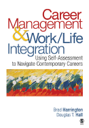 Career Management & Work-Life Integrationusing Self-Assessment to Navigate Contemporary Careers
